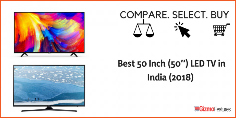 Top 10 Best 50 Inch LED TV in India (Jan 2019) | Gizmofeatures