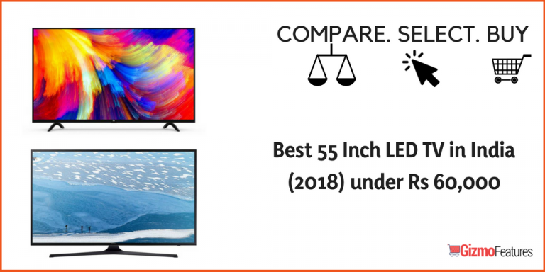 Top 10 Best 55 Inch LED TV under Rs 60,000 in India | Aug 2019